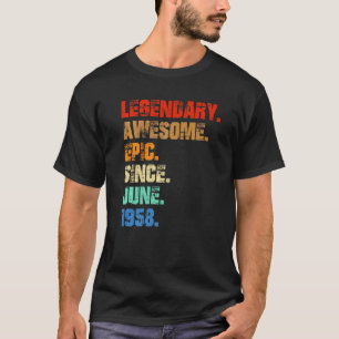 Legendary Awesome Epic Since June 1958 Retro Style T-Shirt
