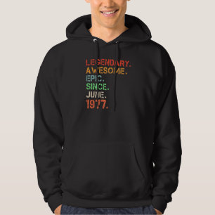 Legendary Awesome Epic Since June 1977 Retro Birth Hoodie