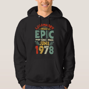 Legendary Awesome Epic Since June 1978 Birthday 44 Hoodie