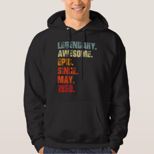 Legendary Awesome Epic Since May 1950 Vintage Birt Hoodie