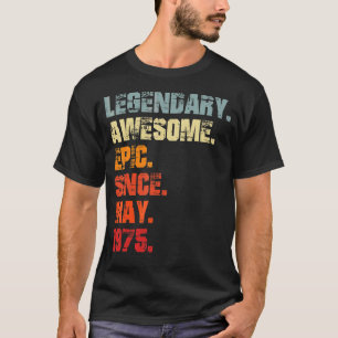 Legendary Awesome Epic Since May 1975 Vintage Birt T-Shirt