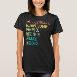 Legendary Awesome Epic Since May 2012 10th Birthda T-Shirt