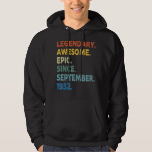 Legendary Awesome Epic Since September 1952 Birthd Hoodie