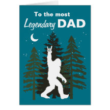 Legendary Dad Bigfoot Sasquatch Fathers Day Card