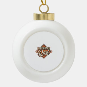 Legendary Dad Vintage Engraving Shirt Design (2)_1 Ceramic Ball Christmas Ornament
