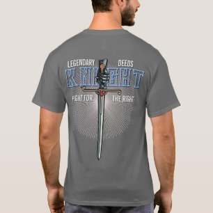 Legendary Deeds Knight for What's Right T-Shirt
