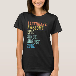 Legendary Epic Awesome Since August 2016 6th Birth T-Shirt