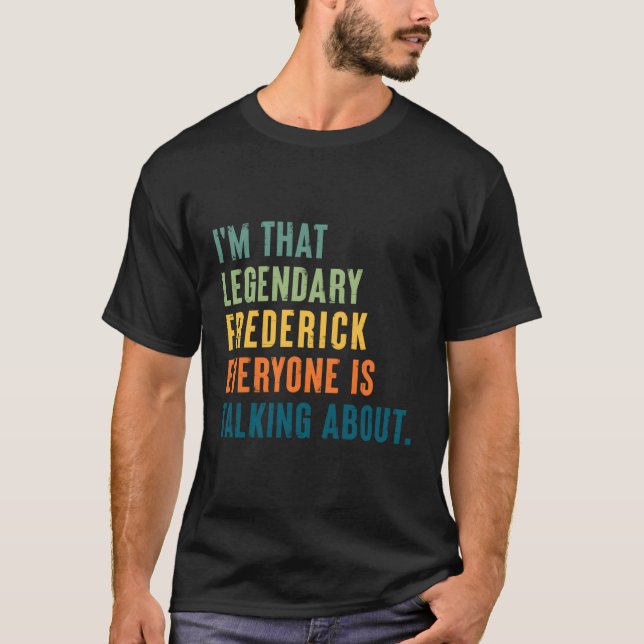 Legendary Frederick Personalised Name T-Shirt (Front)