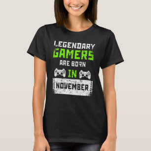 Legendary Gamers Born November Birthday Video Game T-Shirt
