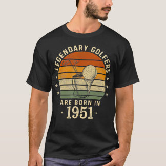 Legendary Golfers Are Born In 1951 71st Birthday G T-Shirt
