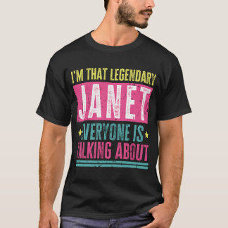 Legendary Janet First Name Funny Quote For Janet T-Shirt