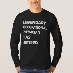 Legendary Occupational Physician Has Retired T-Shirt