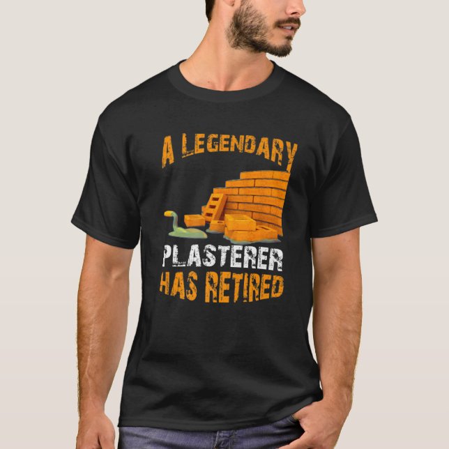 Legendary Plasterer Has Retired Funny Retirement P T-Shirt (Front)