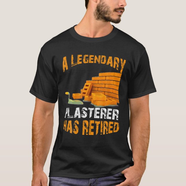 Legendary Plasterer Has Retired Funny Retirement P T-Shirt (Front)