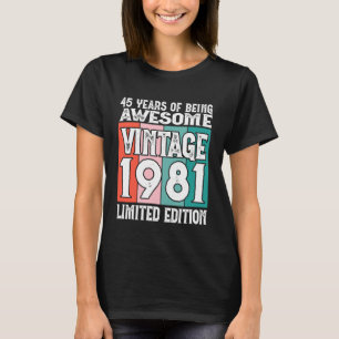 Legendary Since 1981 Limited Edition 45th Birthday T-Shirt