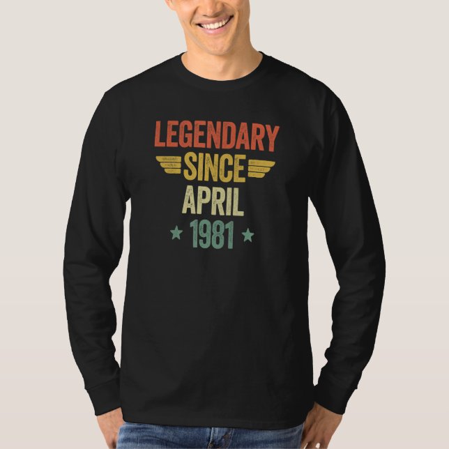 Legendary Since April 1981 T-Shirt (Front)