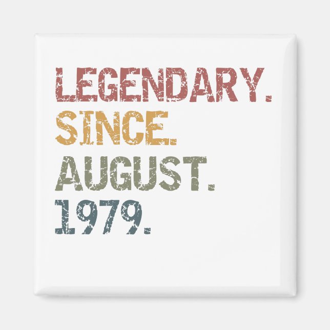 Legendary since August 1979 Magnet (Front)