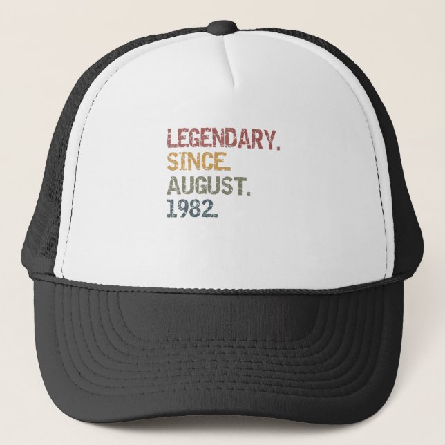 Legendary since August 1982 Trucker Hat (Front)