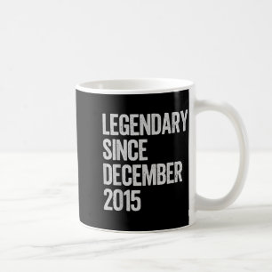 Legendary Since December 2015 10th Birthday Gift C Coffee Mug