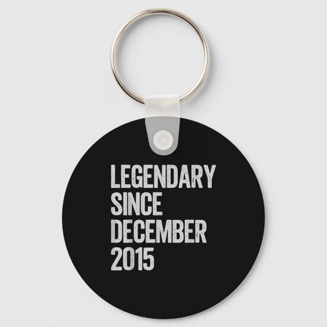 Legendary Since December 2015 10th Birthday Gift C Key Ring (Front)