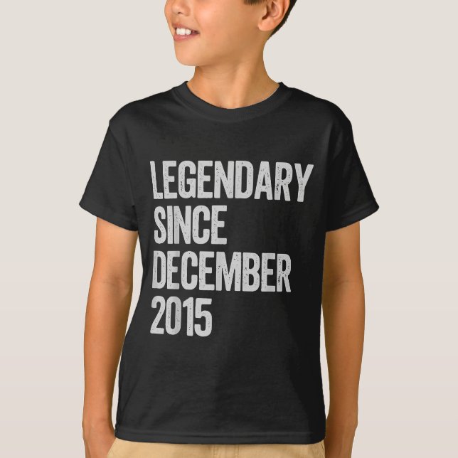 Legendary Since December 2015 10th Birthday Gift C T-Shirt (Front)