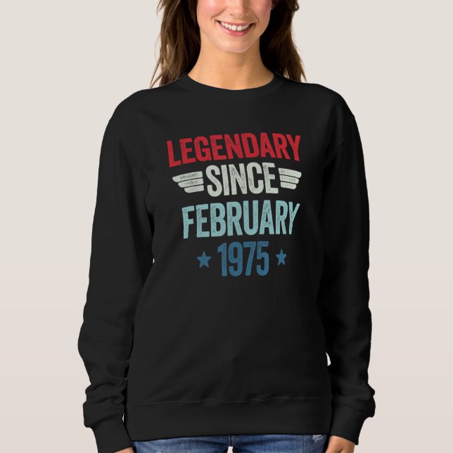 Legendary Since February 1975_1 Sweatshirt (Front)