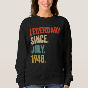 Legendary Since July 1940 82 Year Old 82nd Birth Sweatshirt