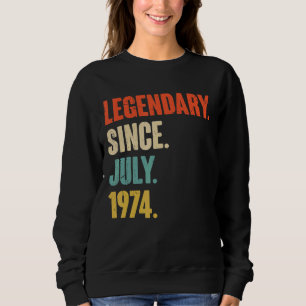 Legendary Since July 1974 48 Year Old 48th Birth Sweatshirt