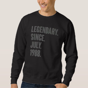 Legendary Since July 1988  34 Year Old 34th Birthd Sweatshirt