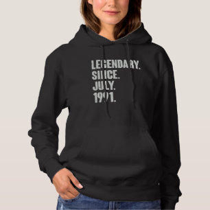 Legendary Since July 1991 31 Year Old 31st Birth Hoodie