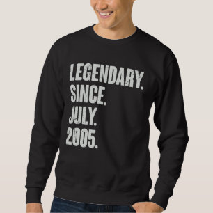 Legendary Since July 2005 17 Year Old 17th Birth Sweatshirt