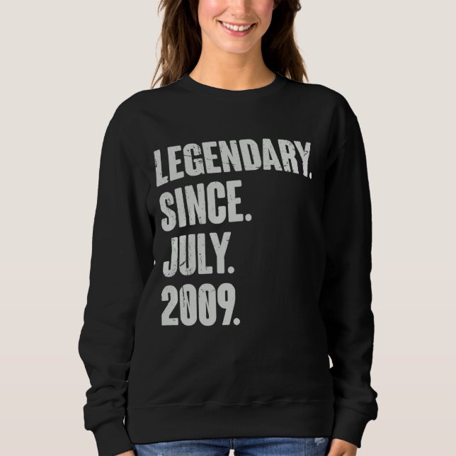 Legendary Since July 2009  13 Year Old  13th Birth Sweatshirt (Front)