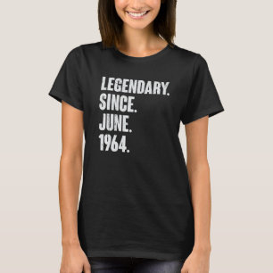 Legendary Since June 1964 58 Year Old 58th Birth T-Shirt