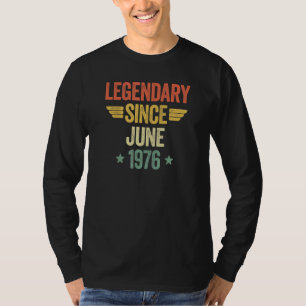 Legendary Since June 1976 T-Shirt