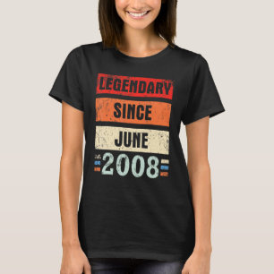 Legendary Since June 2008 Happy Birthday To Me You T-Shirt