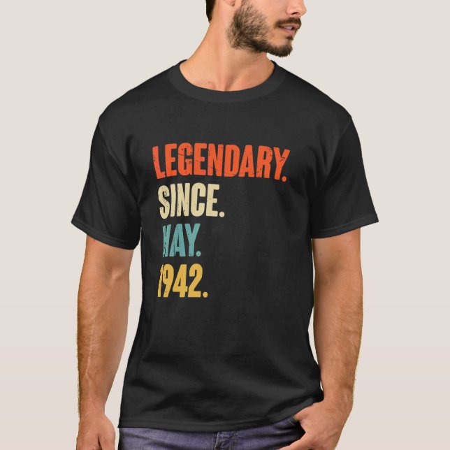 Legendary Since May 1942  80 Year Old  80th Birthd T-Shirt (Front)