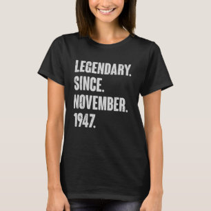 Legendary Since November 1947 75 Year Old 75th Bi T-Shirt