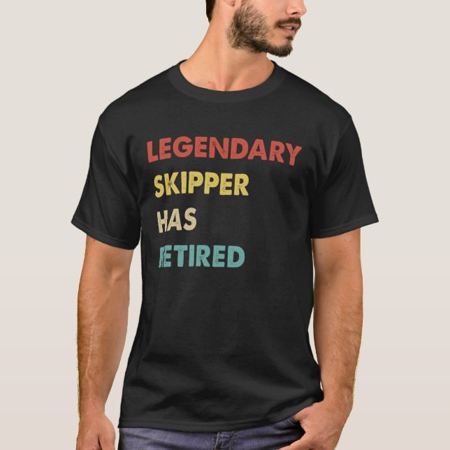 Legendary Skipper Has Retired  1 T-Shirt (Front)