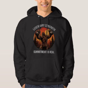 Legendary Strength Commitment Is Real Gym Life Hoodie