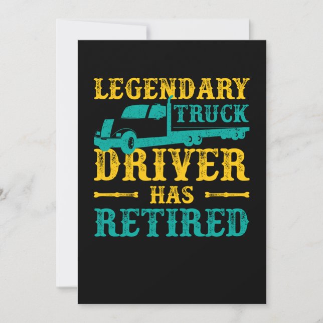 Legendary Truck Driver Has Retired Driver Gift Invitation (Front)