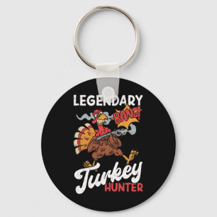 Legendary Turkey Hunter Funny Turkey Hunting Key Ring