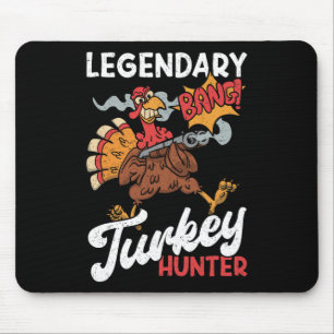 Legendary Turkey Hunter Funny Turkey Hunting Mouse Pad