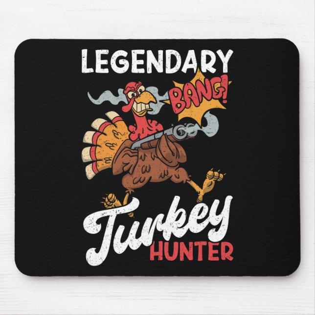 Legendary Turkey Hunter Funny Turkey Hunting  Mouse Pad (Front)