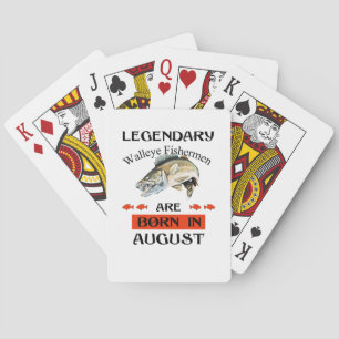 Legendary Walleye Fishermen Are Born in August Playing Cards