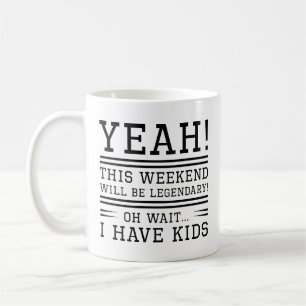 Legendary Weekend Coffee Mug