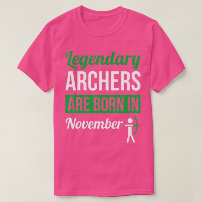 LegendaryArchers AreBorn InNovember GiftArchery  T-Shirt (Design Front)
