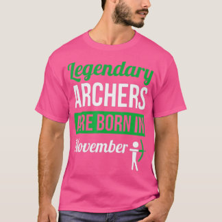LegendaryArchers AreBorn InNovember GiftArchery T-Shirt