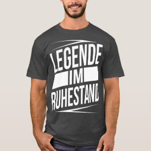 Legende im ruhestand white T-Shirt
