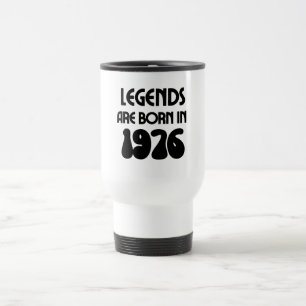 Legends Are Born In 1976 Travel Mug