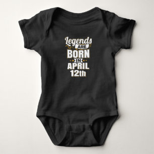 Legends are Born In April 12th Baby Bodysuit